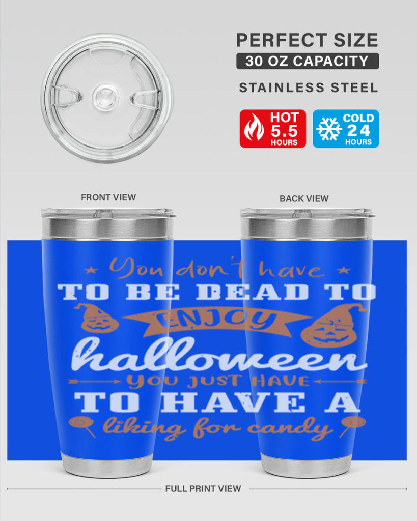 you dont have to be dead 119#- halloween- Tumbler