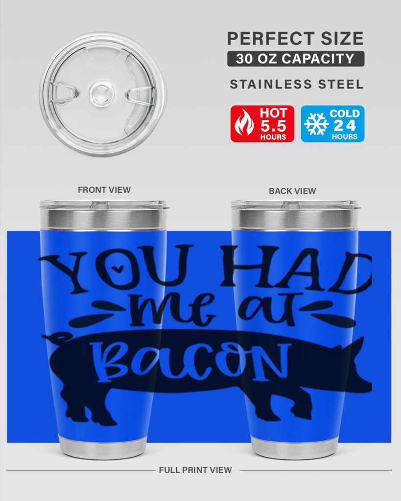 you had me at bacon 63#- kitchen- Tumbler
