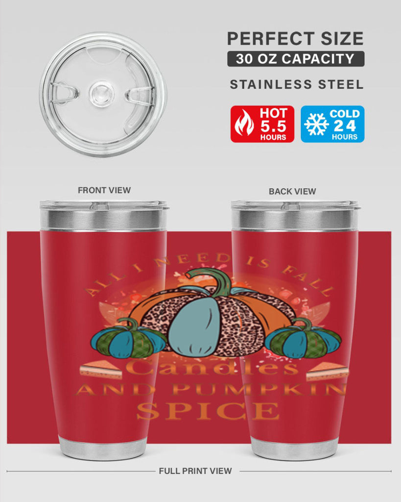 All I Need Is Fall Candles And Pumpkin Spice 5#- fall- Tumbler