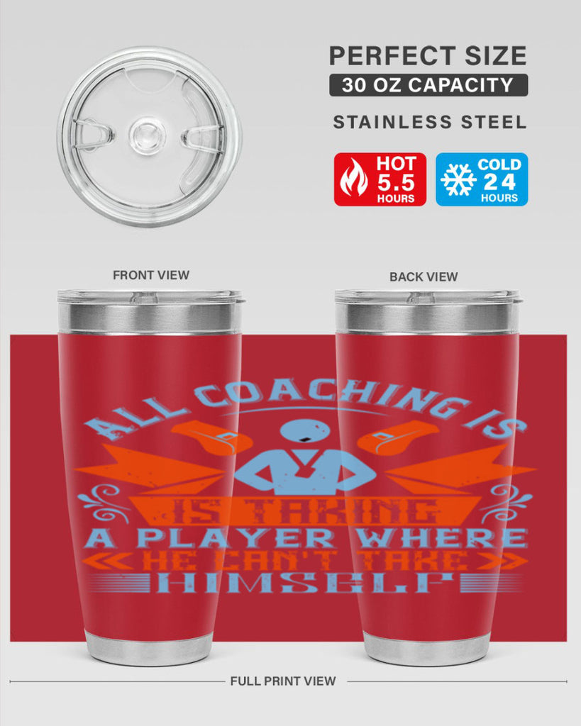 All coaching is is taking a player where he cant take himself Style 17#- coaching- tumbler