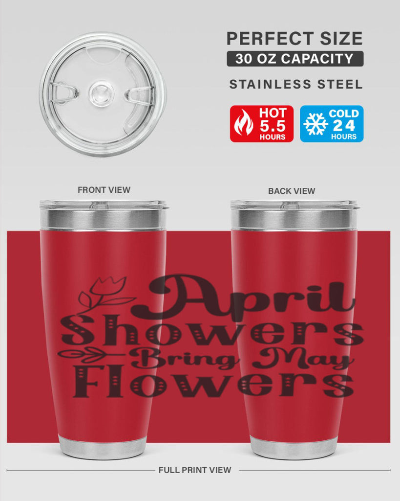 April showers bring may flowers20#- spring- Tumbler