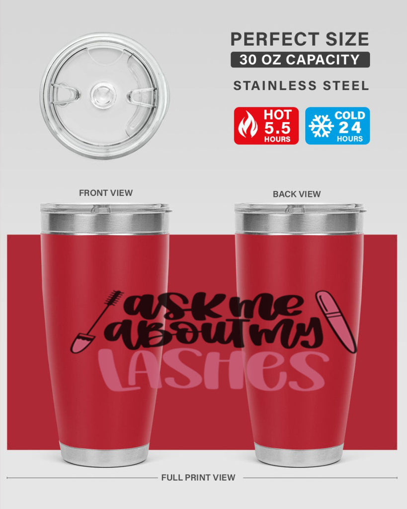 Ask Me About My Lashes Style 144#- make up- Tumbler