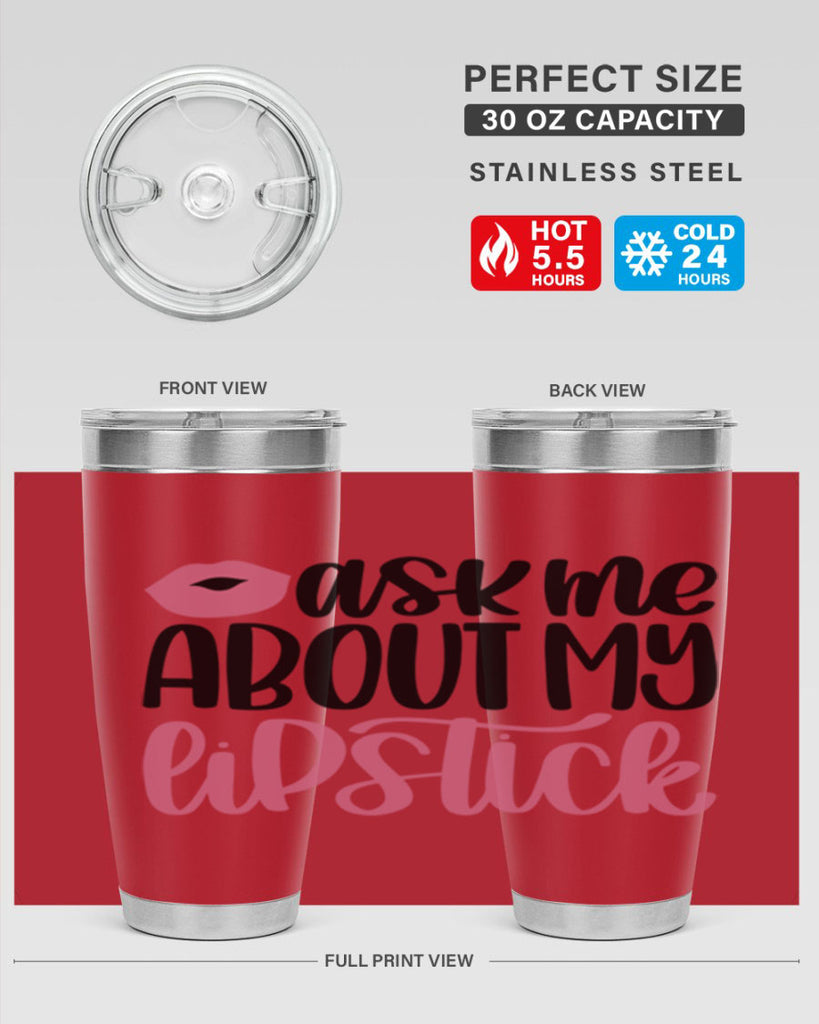 Ask Me About My Lipstick Style 142#- make up- Tumbler