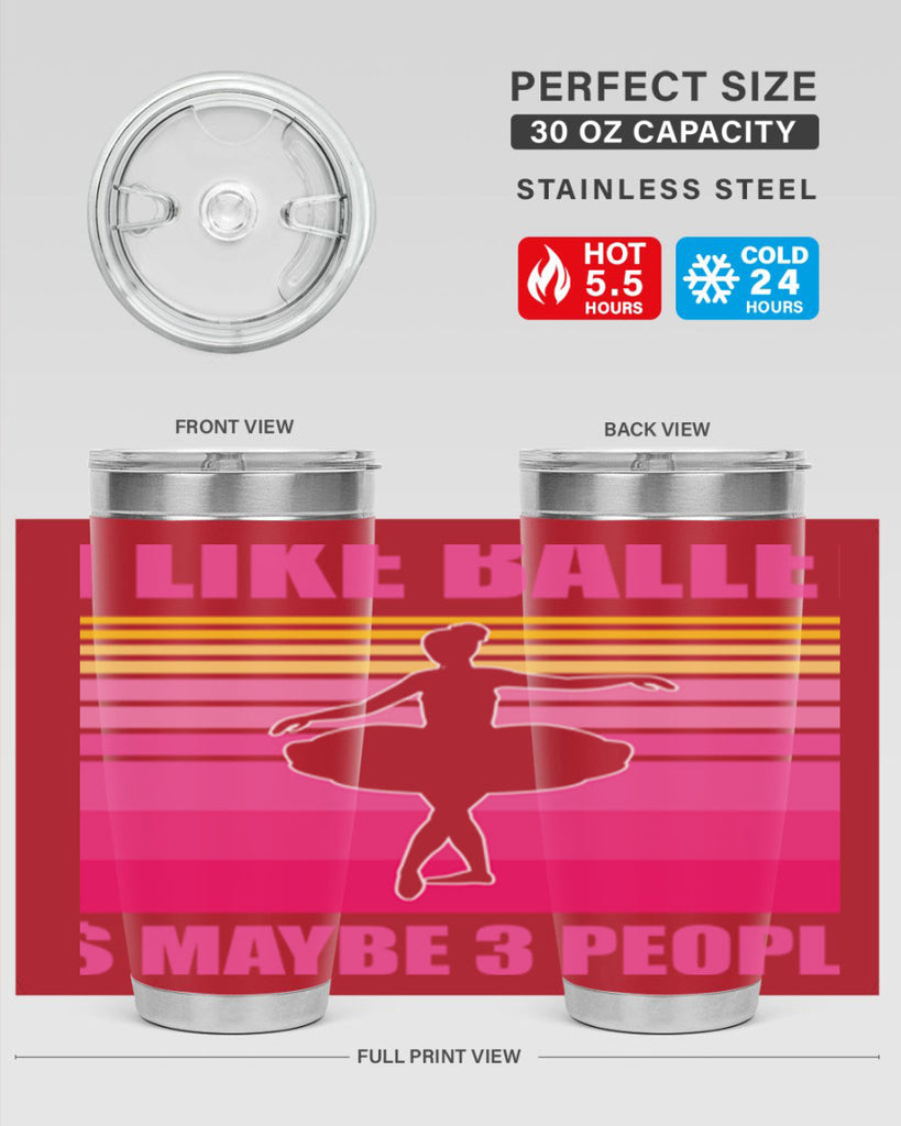 Ballerina I Like Ballet and Ballet 1#- ballet- Tumbler
