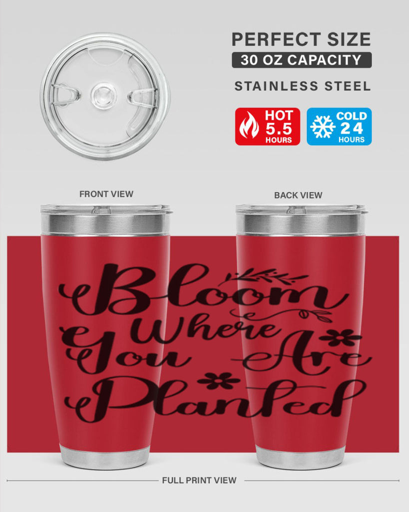 Bloom Where You Are Planted 75#- spring- Tumbler