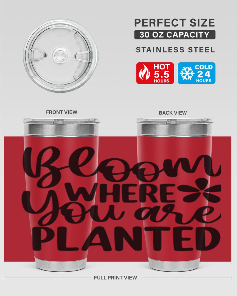 Bloom where you are planted 84#- spring- Tumbler