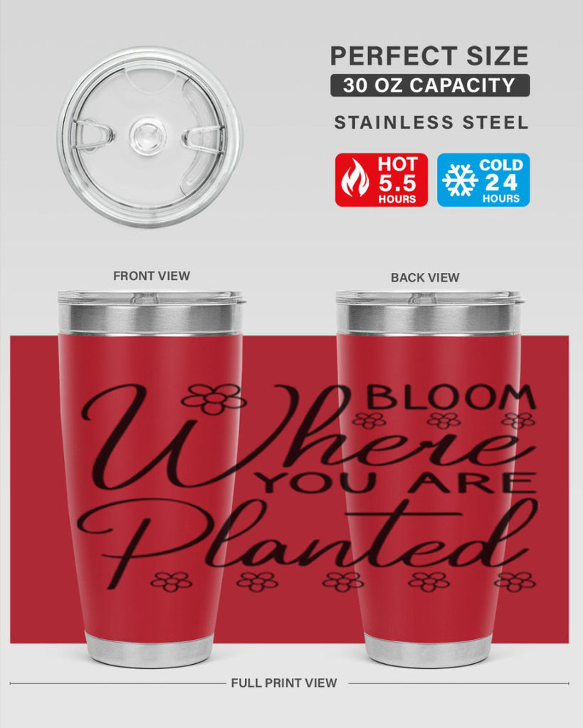 Bloom where you are planted 86#- spring- Tumbler