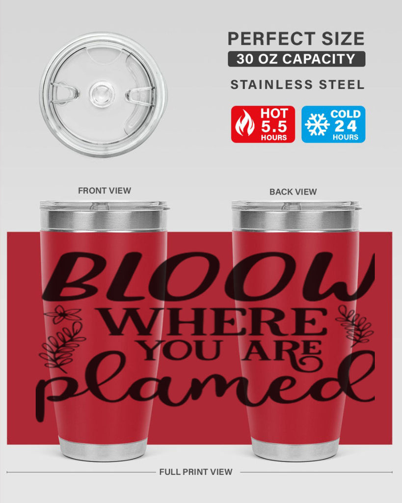 Bloom where you are planted 88#- spring- Tumbler