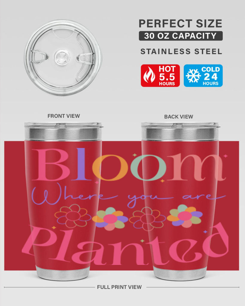 Bloom where you are planted77#- spring- Tumbler
