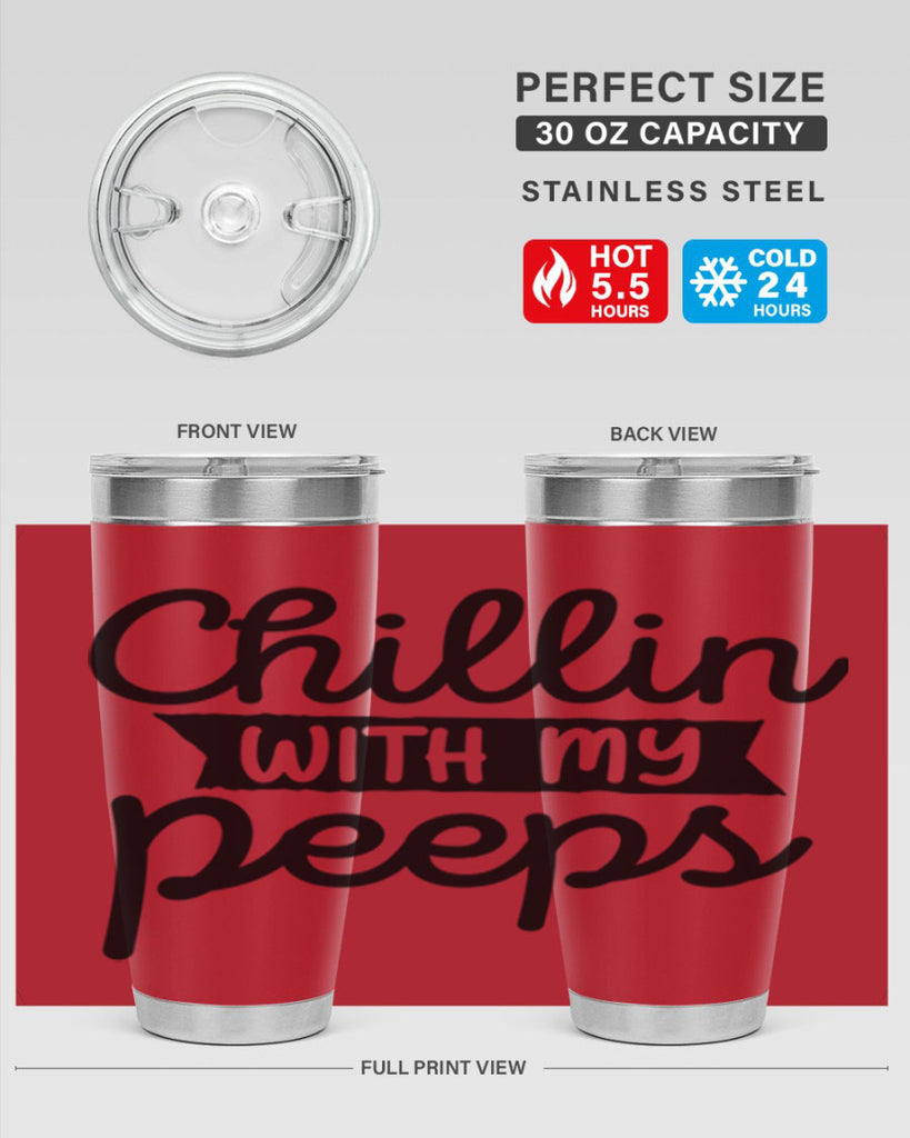 Chillin with my peeps  109#- spring- Tumbler