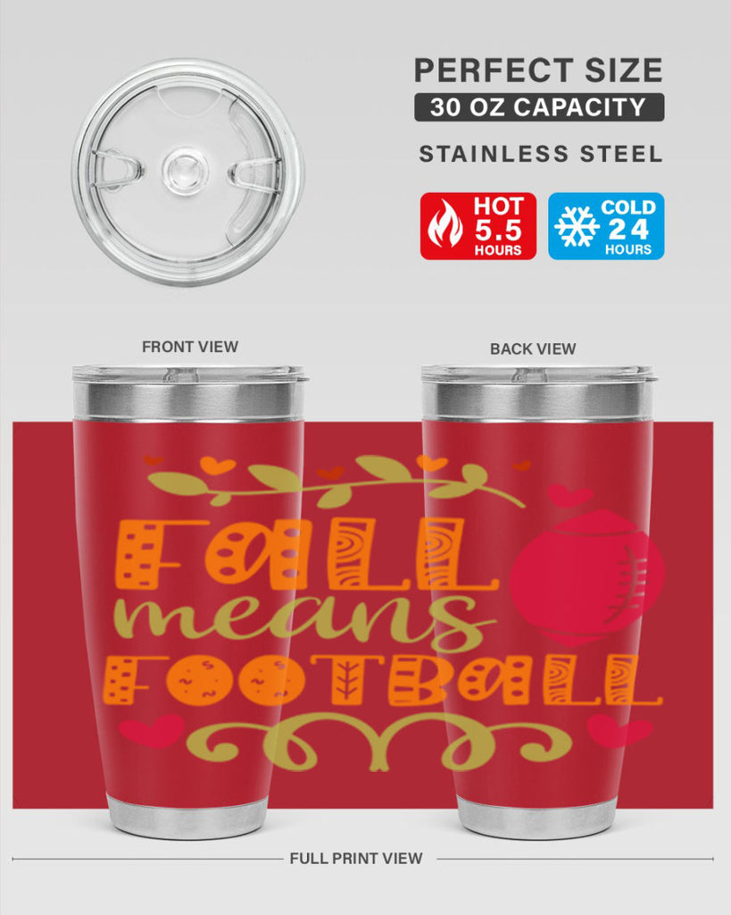 Fall Means Football 123#- fall- Tumbler