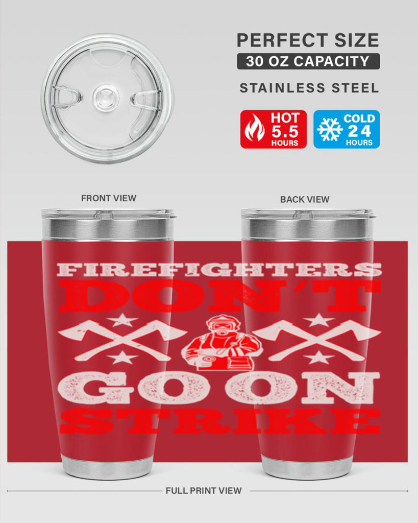 Firefighters don’t go on strike Style 74#- fire fighter- tumbler