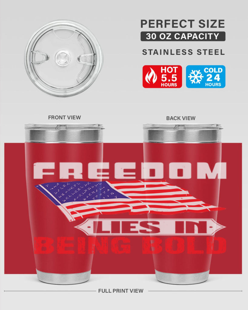 Freedom lies in being bold Style 10#- Fourt Of July- Tumbler