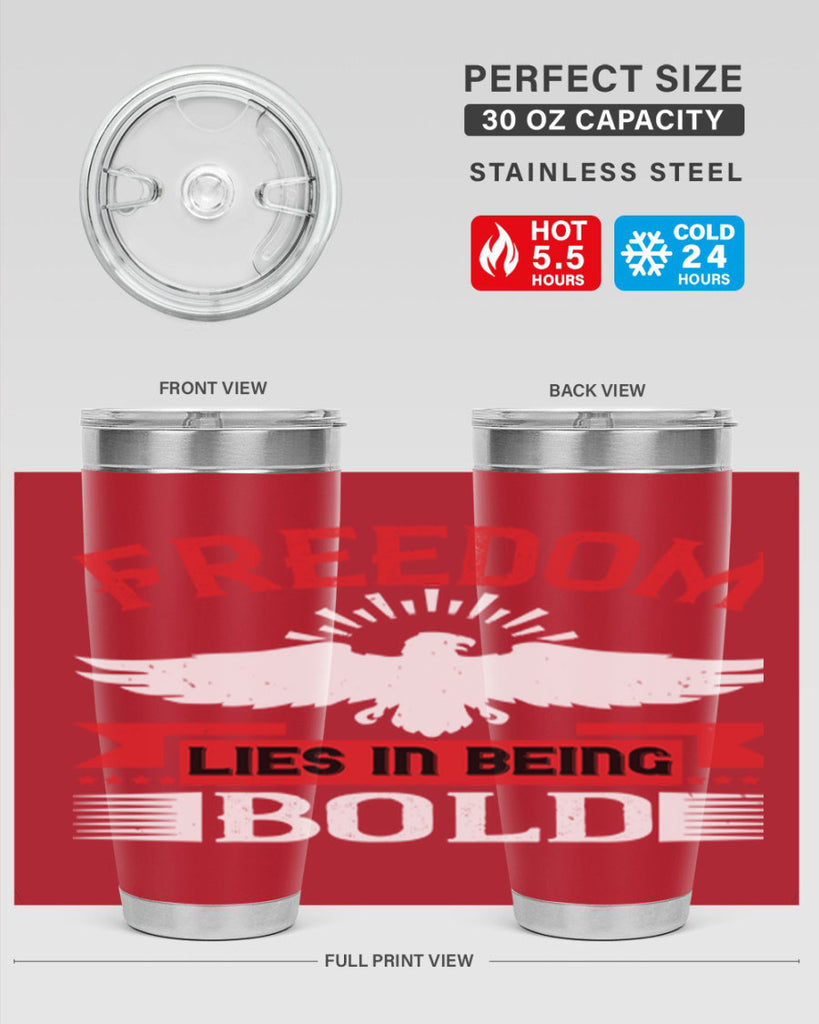 Freedom lies in being bold Style 91#- Fourt Of July- Tumbler