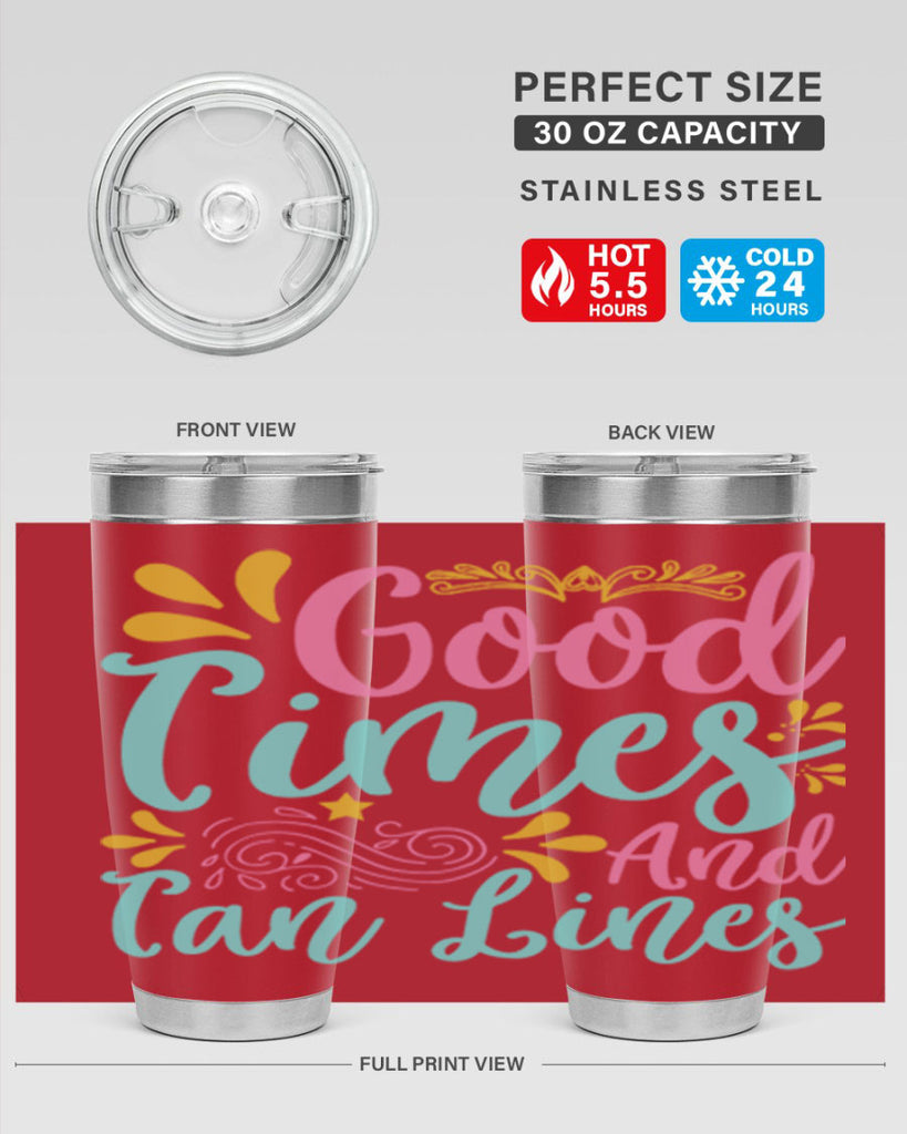 GOOD TIMES AND TAN LINES Style 65#- summer- Tumbler