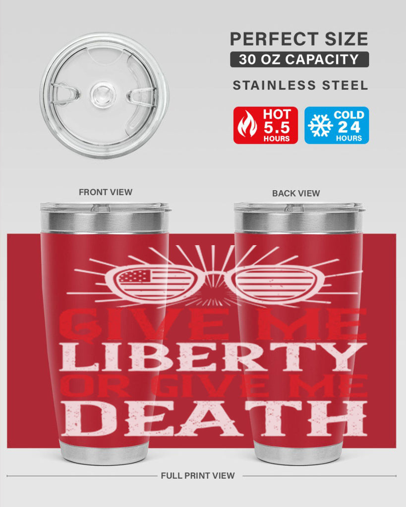 Give me liberty or give me death Style 93#- Fourt Of July- Tumbler