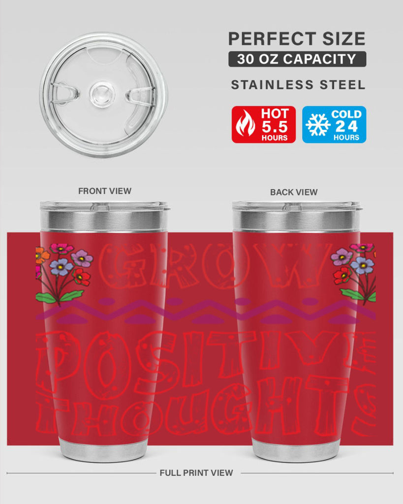 Grow positive thoughts  152#- spring- Tumbler