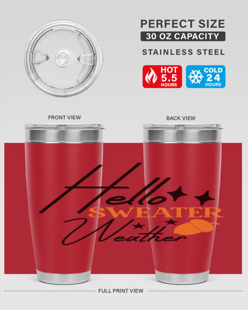 Hello Sweater Weather 296#- fall- Tumbler