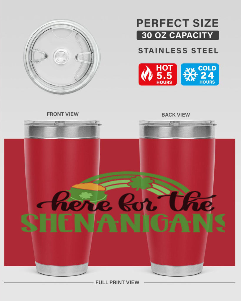 Here For The Shenanigans Style 87#- St Patricks Day- Tumbler