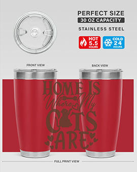 Home Is Where My Cats Are Style 15#- cat- Tumbler