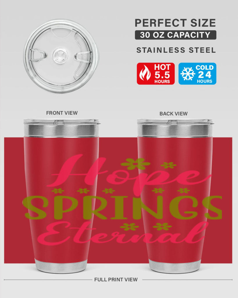 Hope Springs Eternal 257#- spring- Tumbler