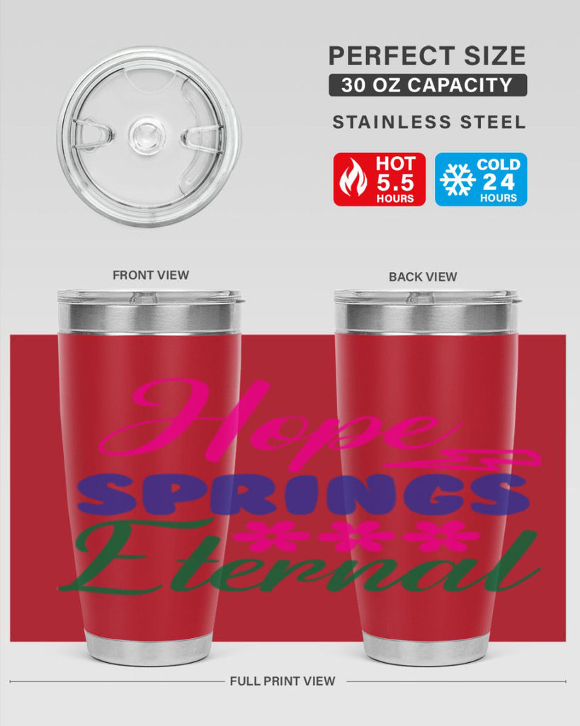 Hope Springs Eternal 259#- spring- Tumbler