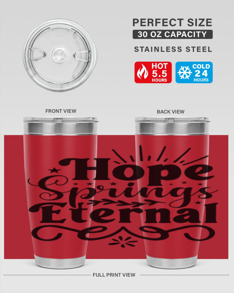 Hope Springs Eternal 260#- spring- Tumbler