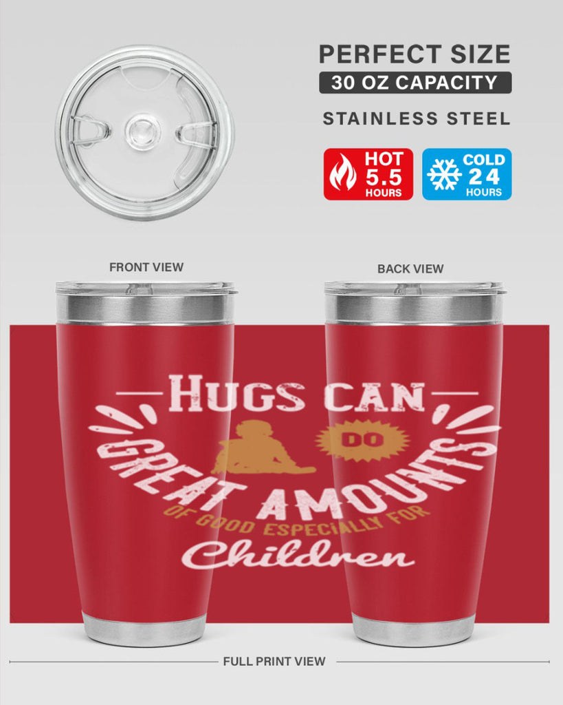 Hugs can do great amounts of good especially for children Style 37#- baby- Tumbler
