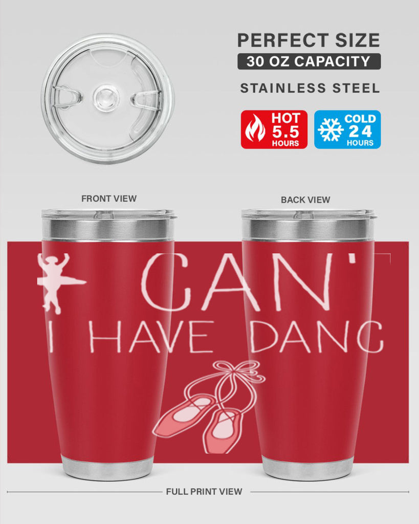 I Cant I Have Dance Ballet 45#- ballet- Tumbler