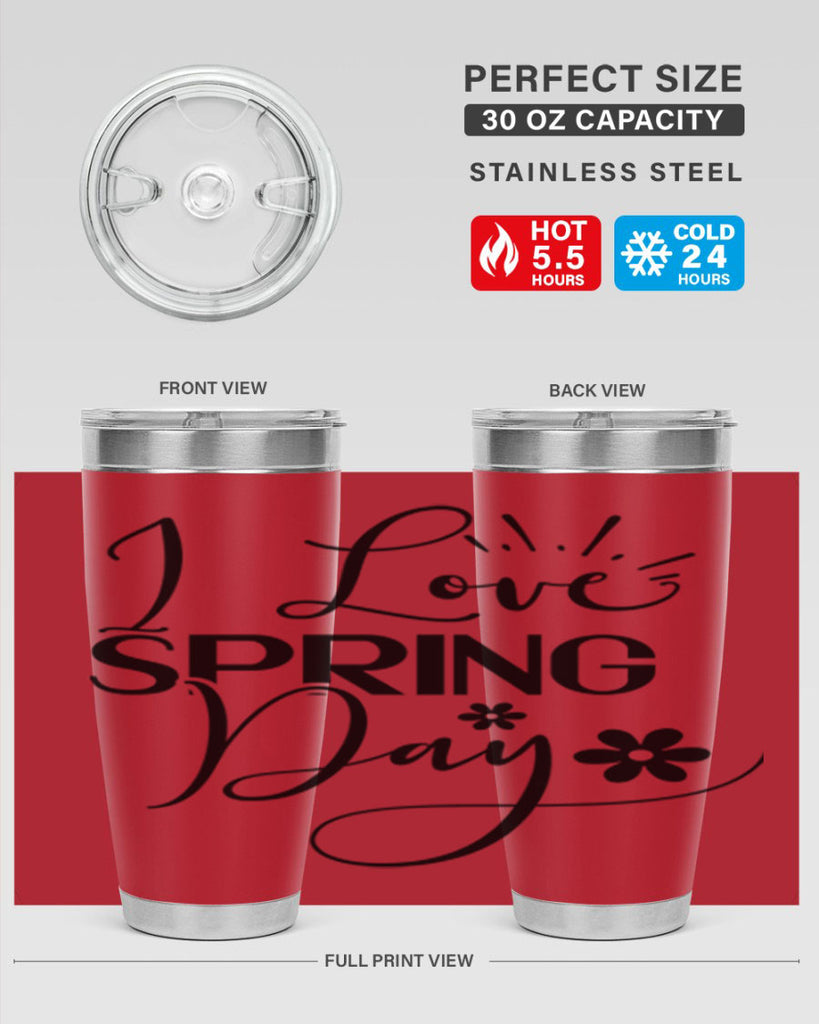 I Love Spring Day 265#- spring- Tumbler