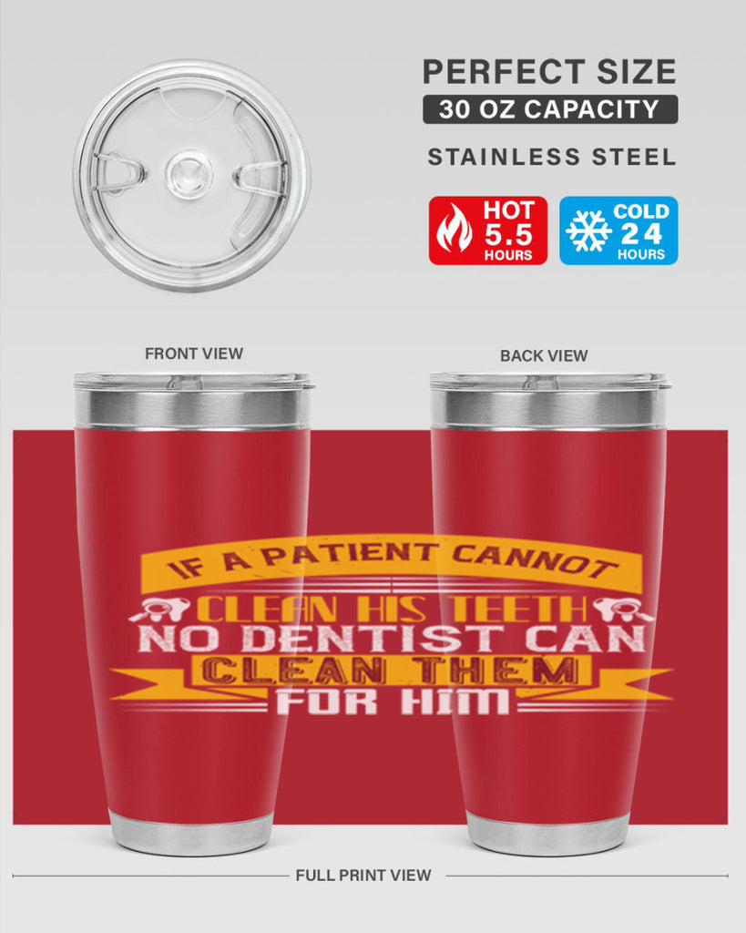 If a patient cannot clean his teeth Style 33#- dentist- tumbler
