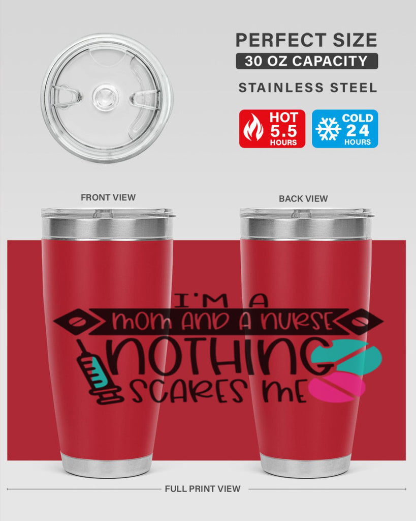 Im A Mom And A Nurse Nothing Scares Me Style Style 159#- nurse- tumbler