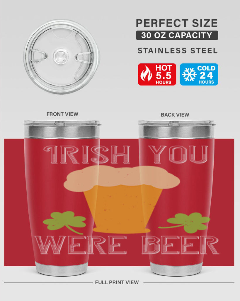 Irish you were beer Style 131#- St Patricks Day- Tumbler