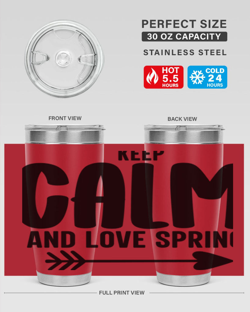 Keep Calm and Love Spring291#- spring- Tumbler