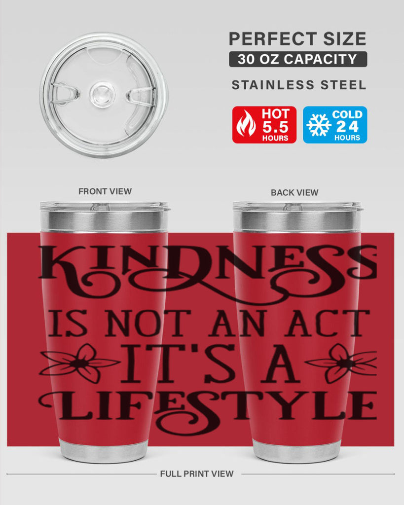 Kindness is not an act 295#- spring- Tumbler