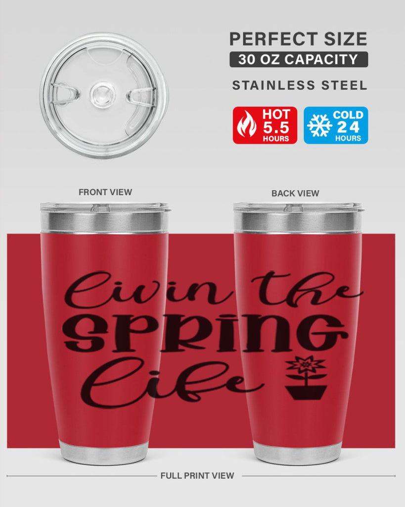 Livin The Spring Life 313#- spring- Tumbler