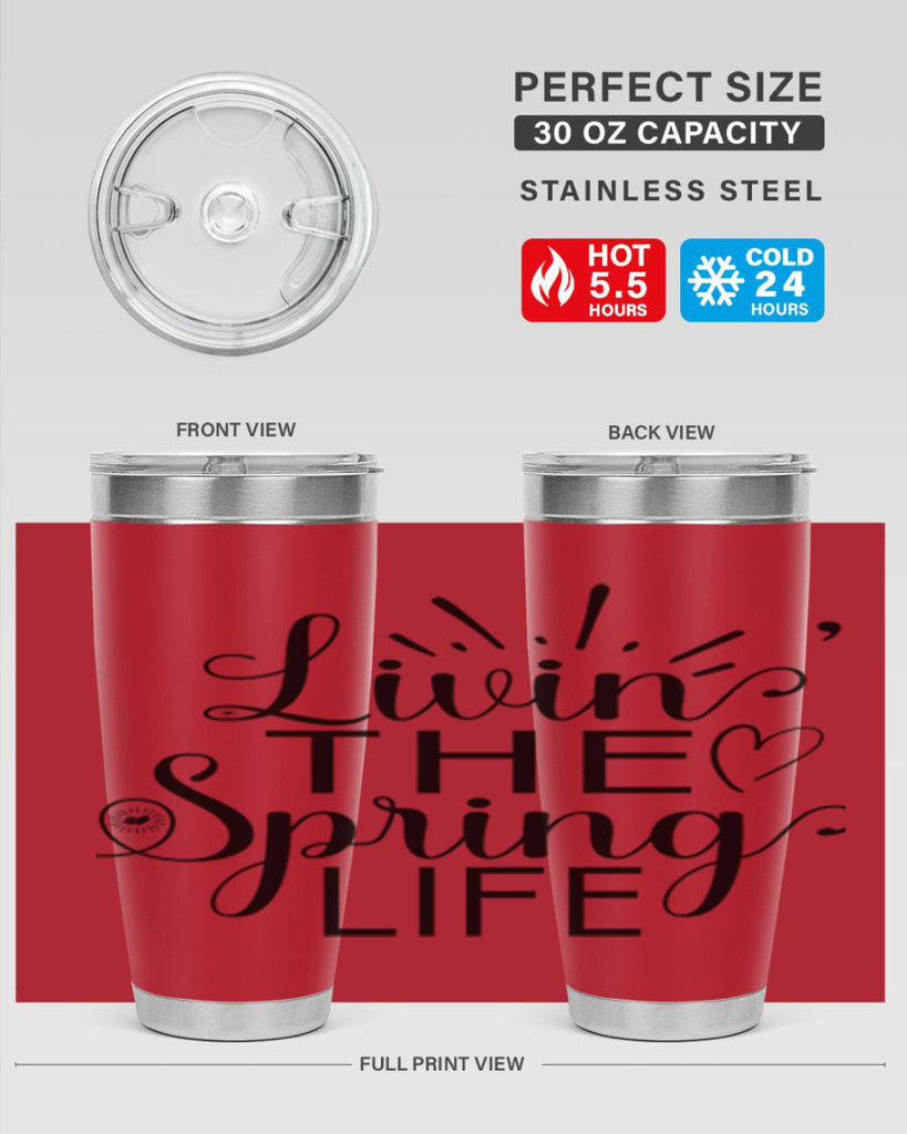 Livin The Spring Life315#- spring- Tumbler
