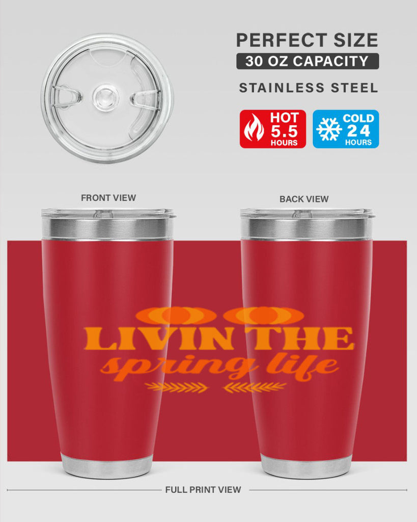 Livin the spring life 309#- spring- Tumbler