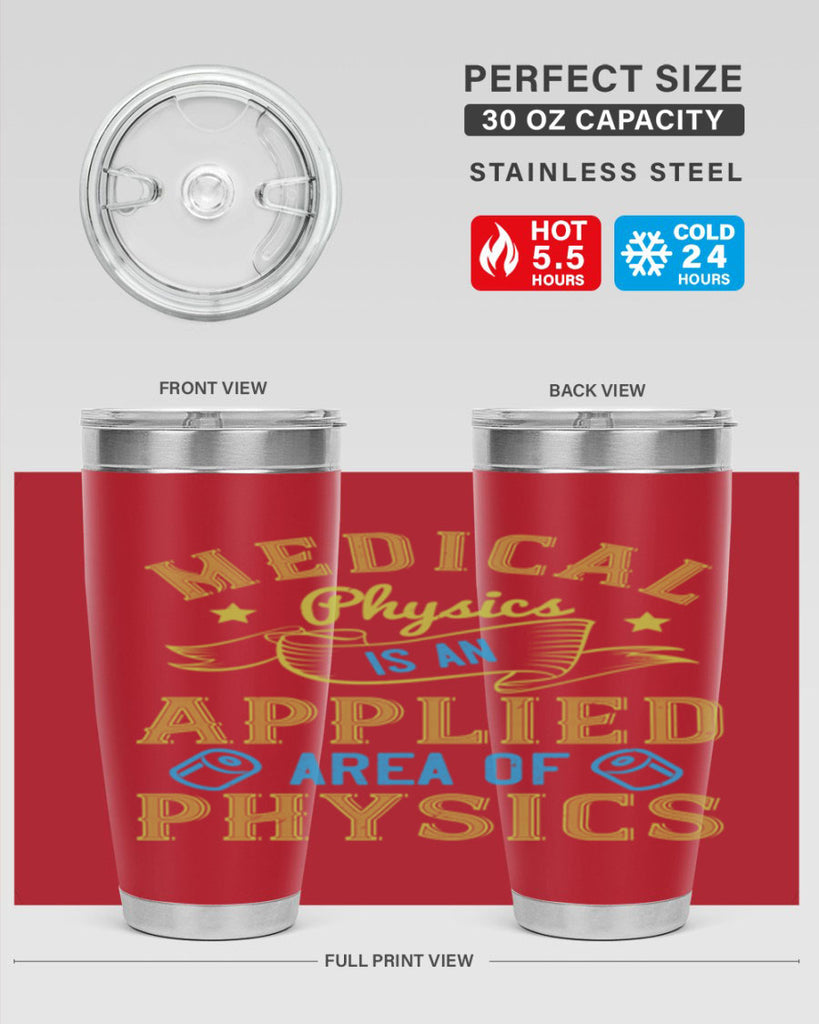 Medical physics is an applied area of physics Style 34#- medical- tumbler