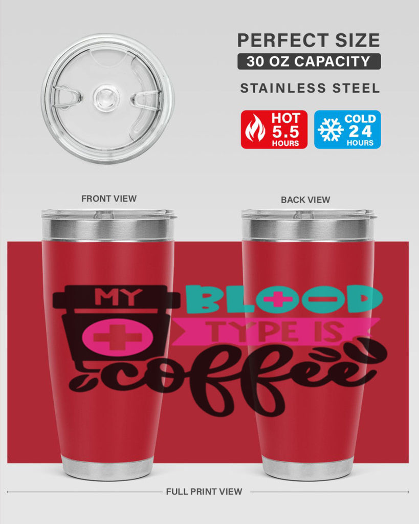 My Blood Type Is Coffee Style Style 130#- nurse- tumbler