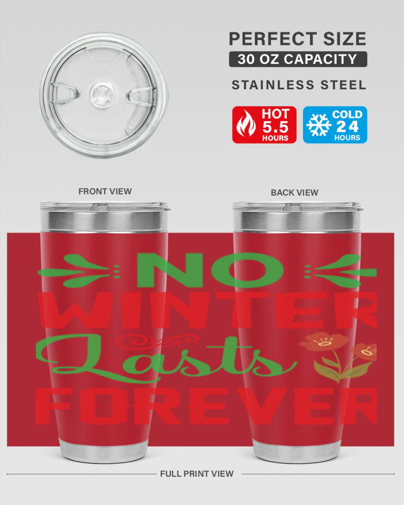 No Winter Lasts Forever  356#- spring- Tumbler