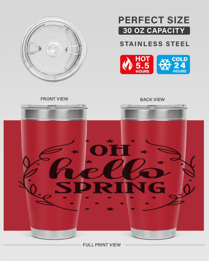 Oh hello spring  381#- spring- Tumbler