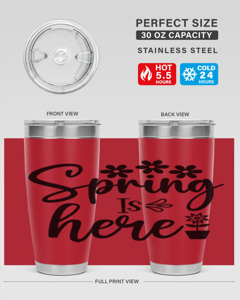 Spring Is Here 446#- spring- Tumbler