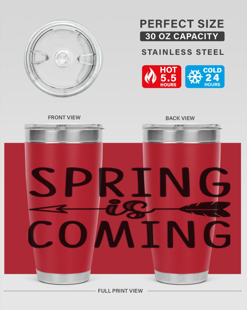 Spring is Coming 438#- spring- Tumbler
