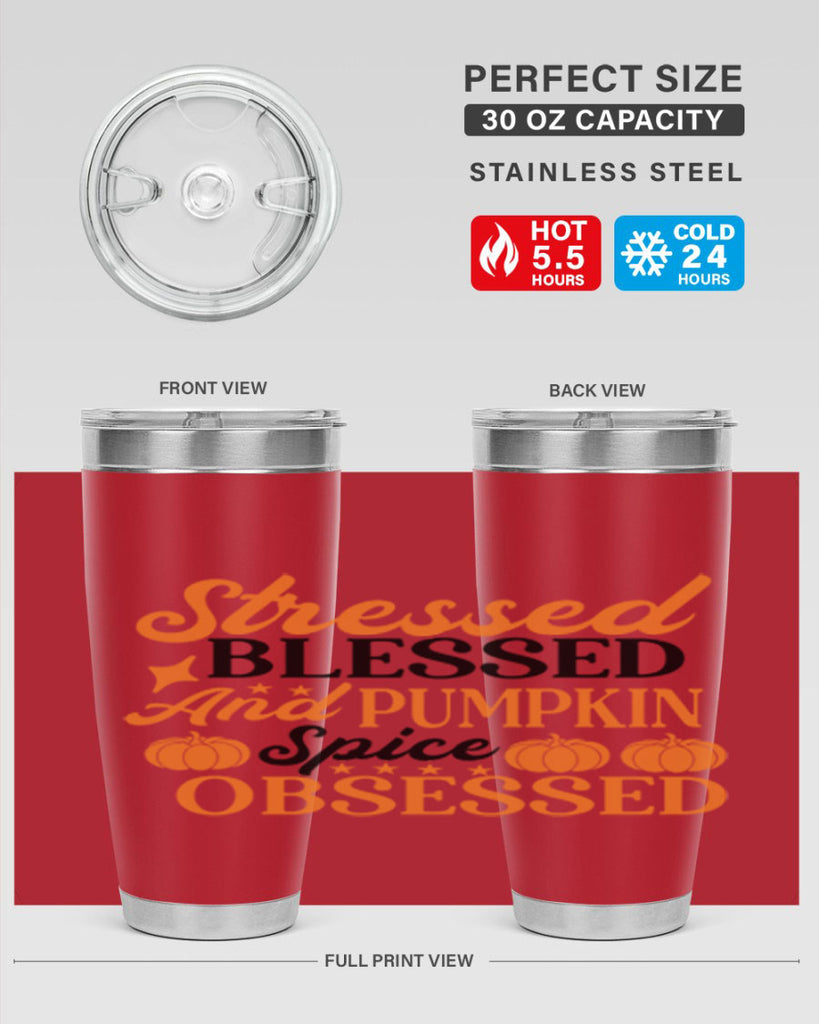 Stressed Blessed And Pumpkin Spice Obsessed 579#- fall- Tumbler
