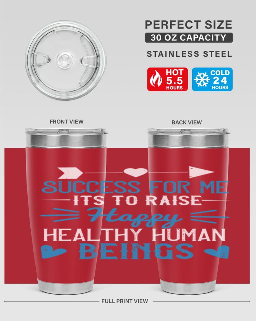 Success for me its to raise happy healthy human beings Style 18#- baby- Tumbler