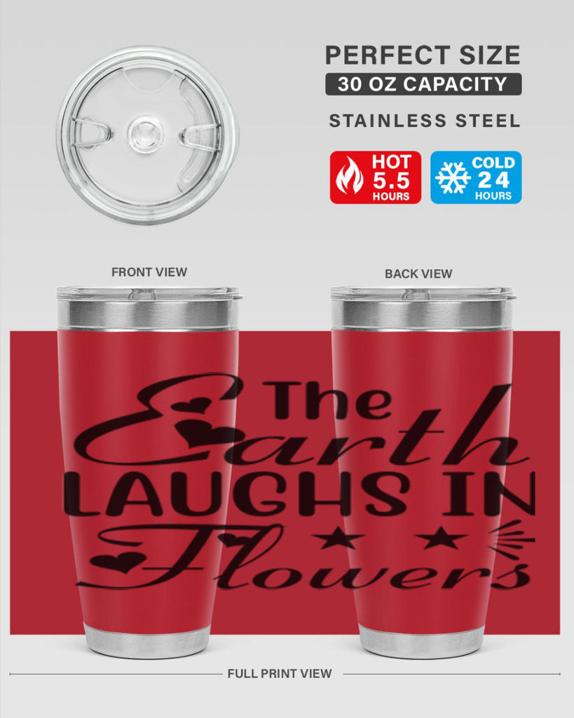 The Earth Laughs in Flowers 536#- spring- Tumbler