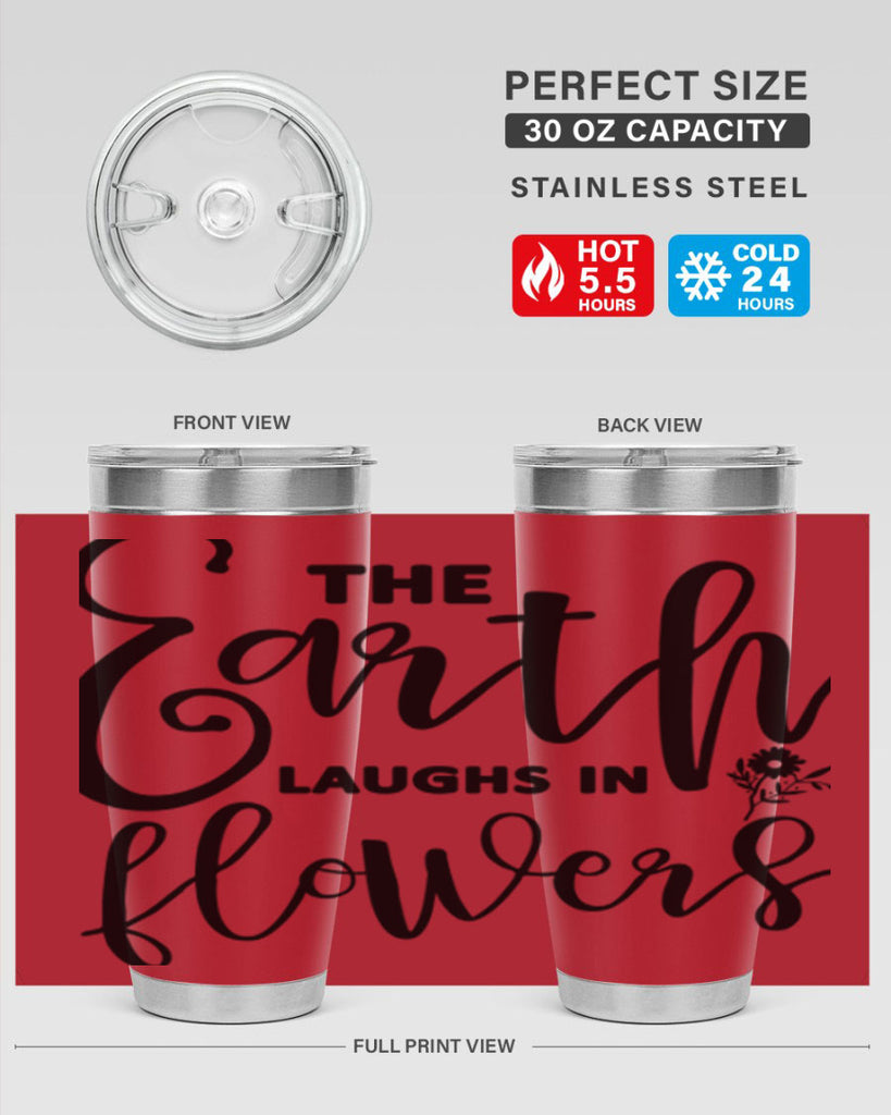 The Earth Laughs in Flowers541#- spring- Tumbler