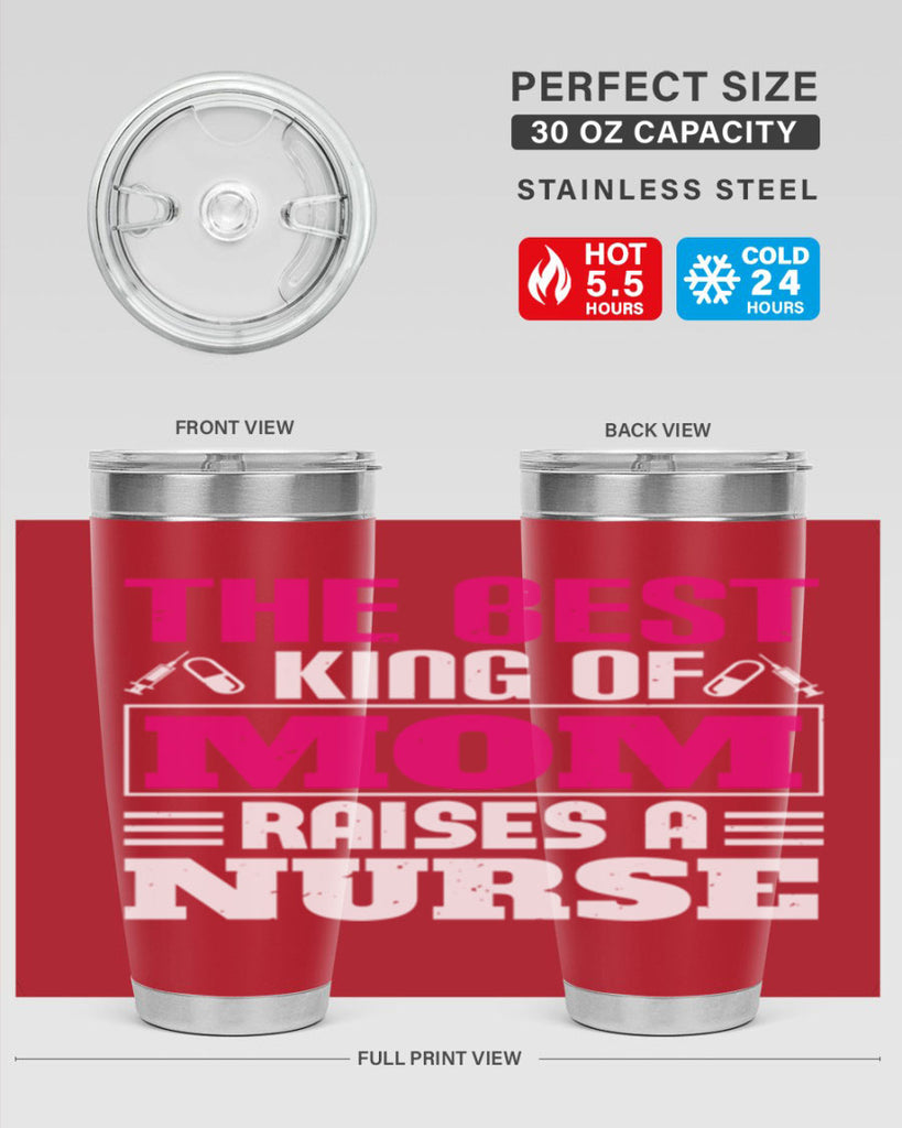 The best king of mom raises a nurse Style 244#- nurse- tumbler