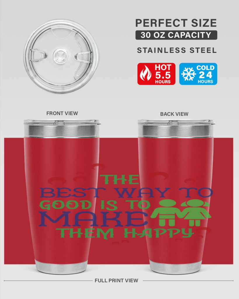 The best way to make children good is to make them happy Style 17#- baby- Tumbler